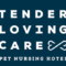 Tender Loving Care Pet Nursing Hotel